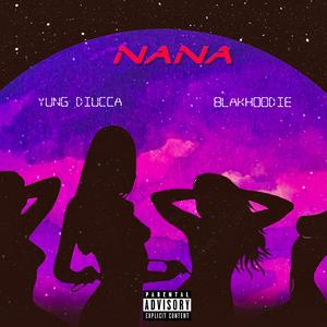 NaNa (feat. blakhoodie)