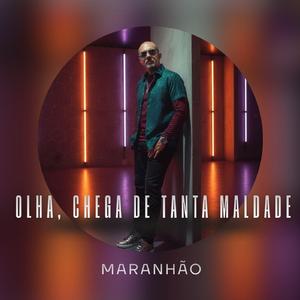 Olha, chega de tanta maldade