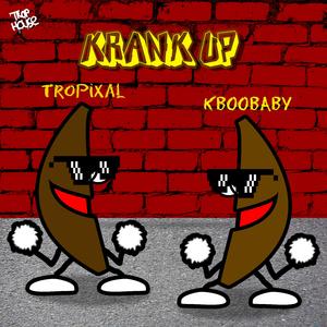 Krank Up (feat. KB00BABY)