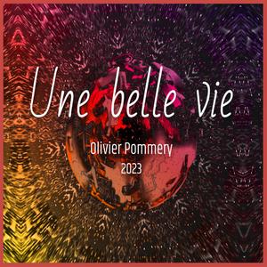 Une belle vie