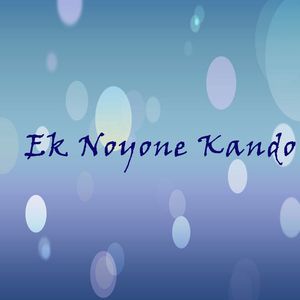 Ek Noyone Kando
