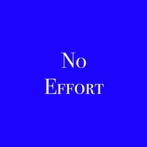 No Effort (feat. Bluenose & Prezident)