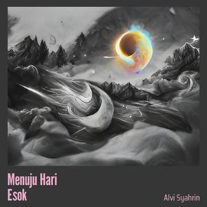 Menuju Hari Esok