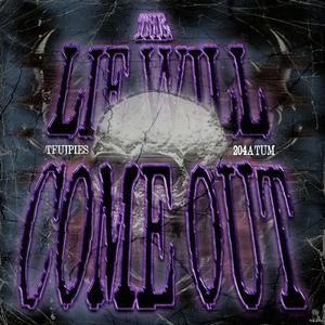The Lie Will Come Out (feat. 204atum)