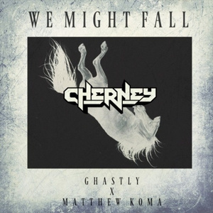 We Might Fall (Cherney Remix)