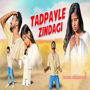 Tadpayle Zindagi