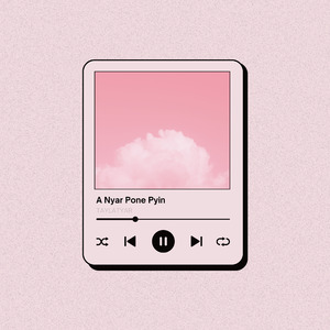 A Nyar Pone Pyin (Instrumental)