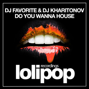 Do You Wanna House (Original Mix)