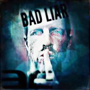 Bad Liar