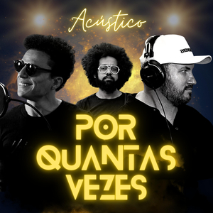 Por Quantas Vezes (Acústico)