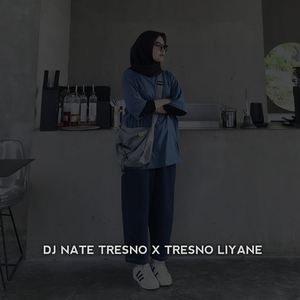 DJ Nate Tresno X Tresno Liyane Mengkane Ins