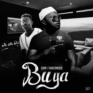 Buya (feat. Tlhatz Musiq)
