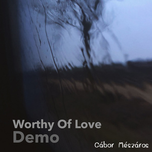 Worthy of Love (Demo)