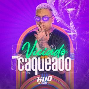 Viciado em Caqueado