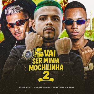 Vai Ser Minha Mochilinha 2