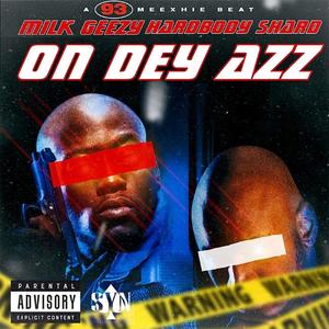 On Dey Azz (feat. Hardbody Shard)