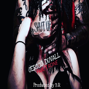 Shut Up (feat. T Rone)