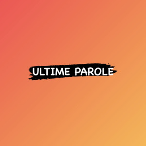 Ultime Parole