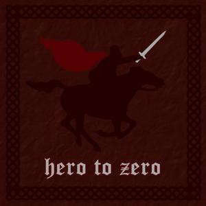 Hero to Zero