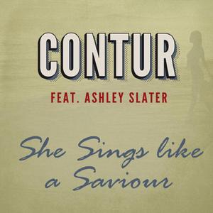 She Sings Like A Saviour (feat. Ashley Slater)