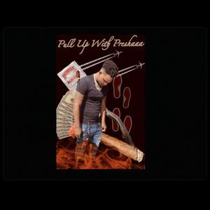 Pull Up With Preshaaa