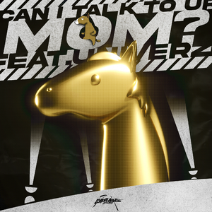 Can I Talk To Ur Mom?