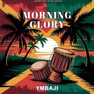 MORNING GLORY (feat. From The Hood Music)