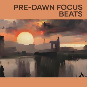 Pre-Dawn Focus Beats