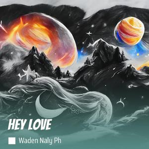 Hey Love