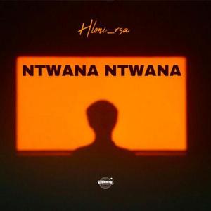 Ntwana Ntwana (feat. Jkeyz & Shii)