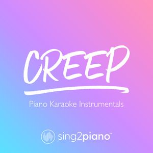Creep (Shortened) [Originally Performed by Radiohead] (Piano Karaoke Version)