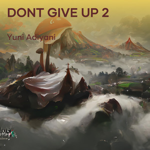 Dont Give Up 2