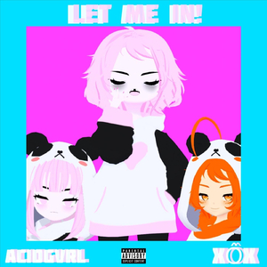 Let Me In! (feat. XoXPoppi, XoXSpooki, XoXEmily, Yûmi & Izumiwiththeuzis)