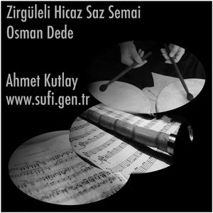 Zirgüleli Hicaz Saz Semai (Osman Dede)