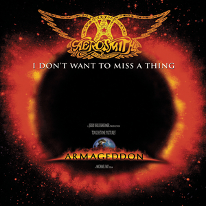 I Don't Wanna To Miss A Thing (From "Armageddon" Soundtrack)
