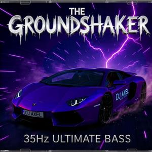 THE GROUNDSHAKER