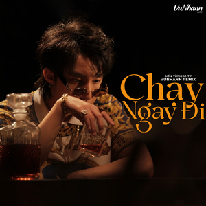 Chạy Ngay Đi (Remix Beat)