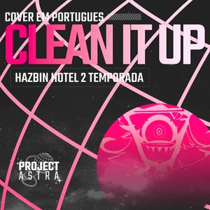 Clean It Up (Hazbin Hotel) (Portuguese Version)