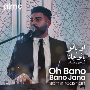 Oh Bano Bano Jana