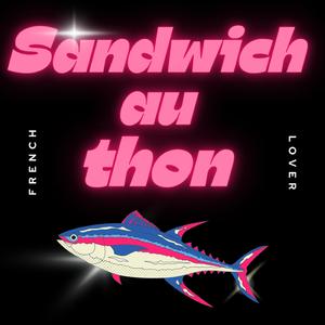 Sandwich au thon