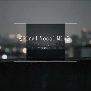 《Final Vocal Mix》