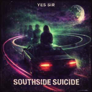SOUTHSIDE SUICIDE (Slow Version)
