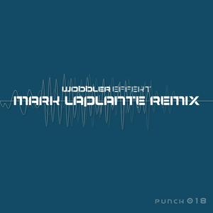 Wobbler Effekt (Mark LaPlante Remix) (Mark LaPlante Remix)