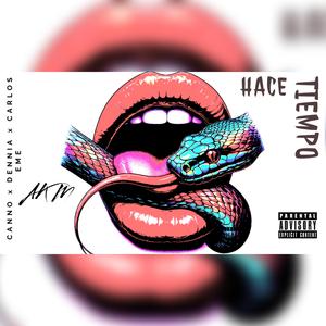 Hace Tiempo (feat. Canno, Dennia & Carlos eme)