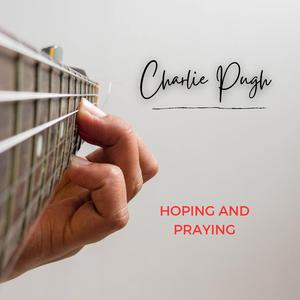Hoping and Praying