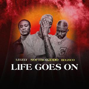 Life Goes On (feat. Bolisco & Legely)