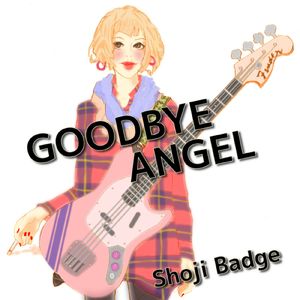GOODBYE ANGEL