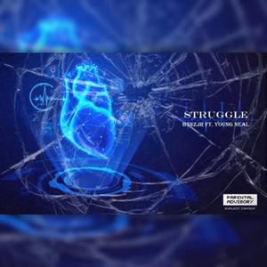 Struggle (feat. B3nz Jr & Yunggneal)