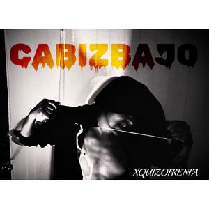 Cabizbajo (Xquizofrenia)