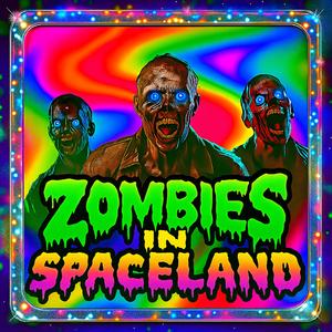 ZOMBIES IN SPACELAND